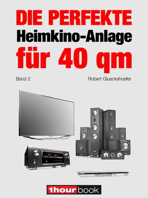 cover image of Die perfekte Heimkino-Anlage für 40 qm (Band 2)